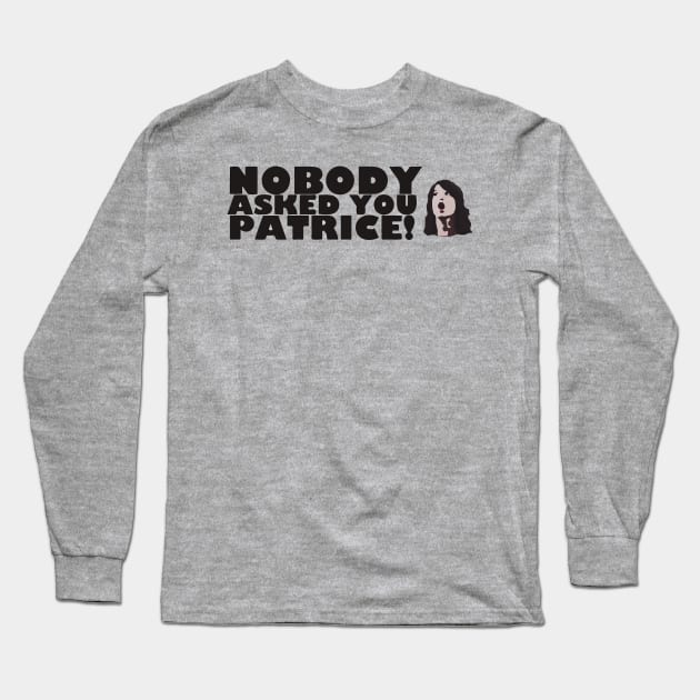 Patrice! Long Sleeve T-Shirt by GramophoneCafe